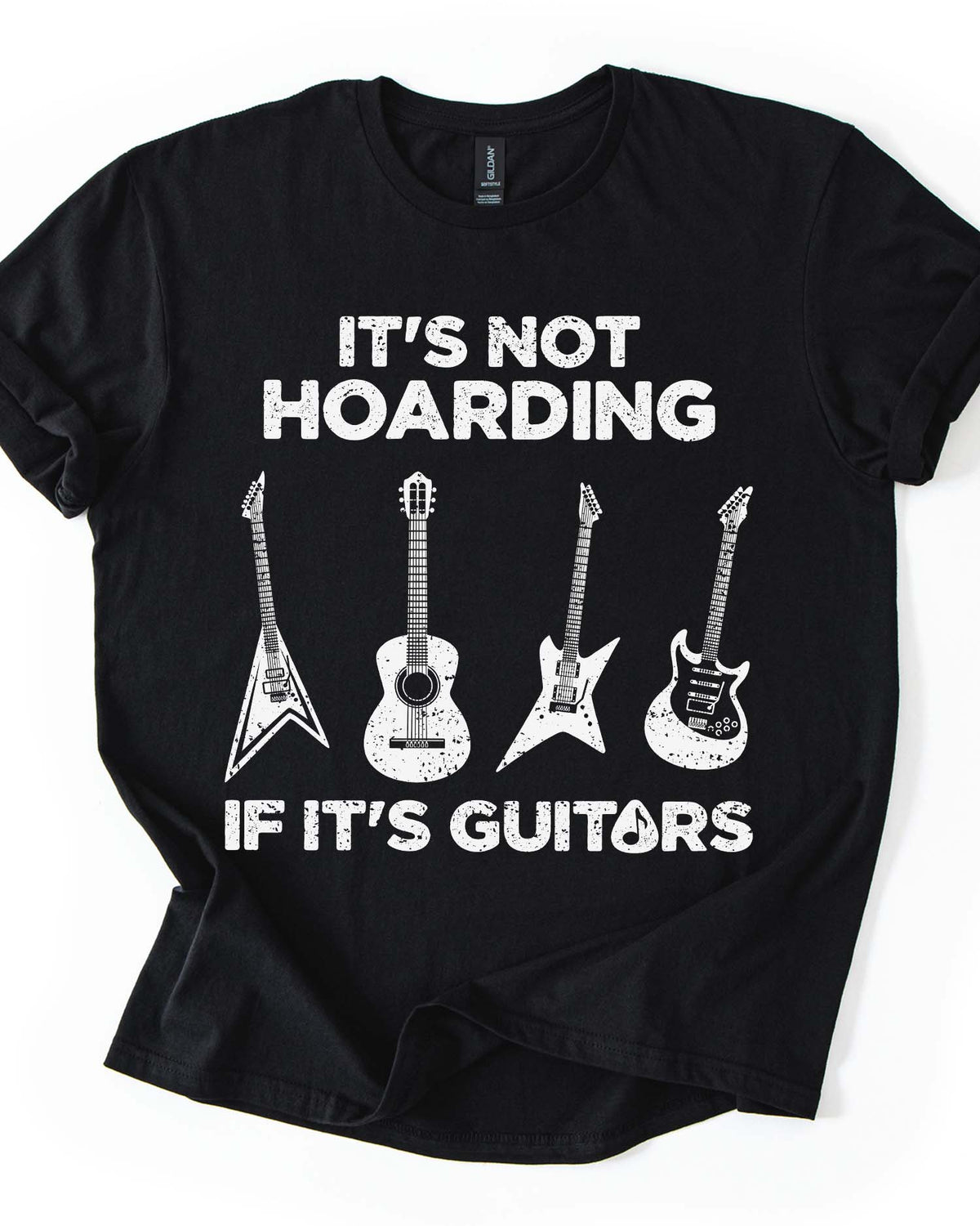 It's Not Hoarding If It's Guitars Tee