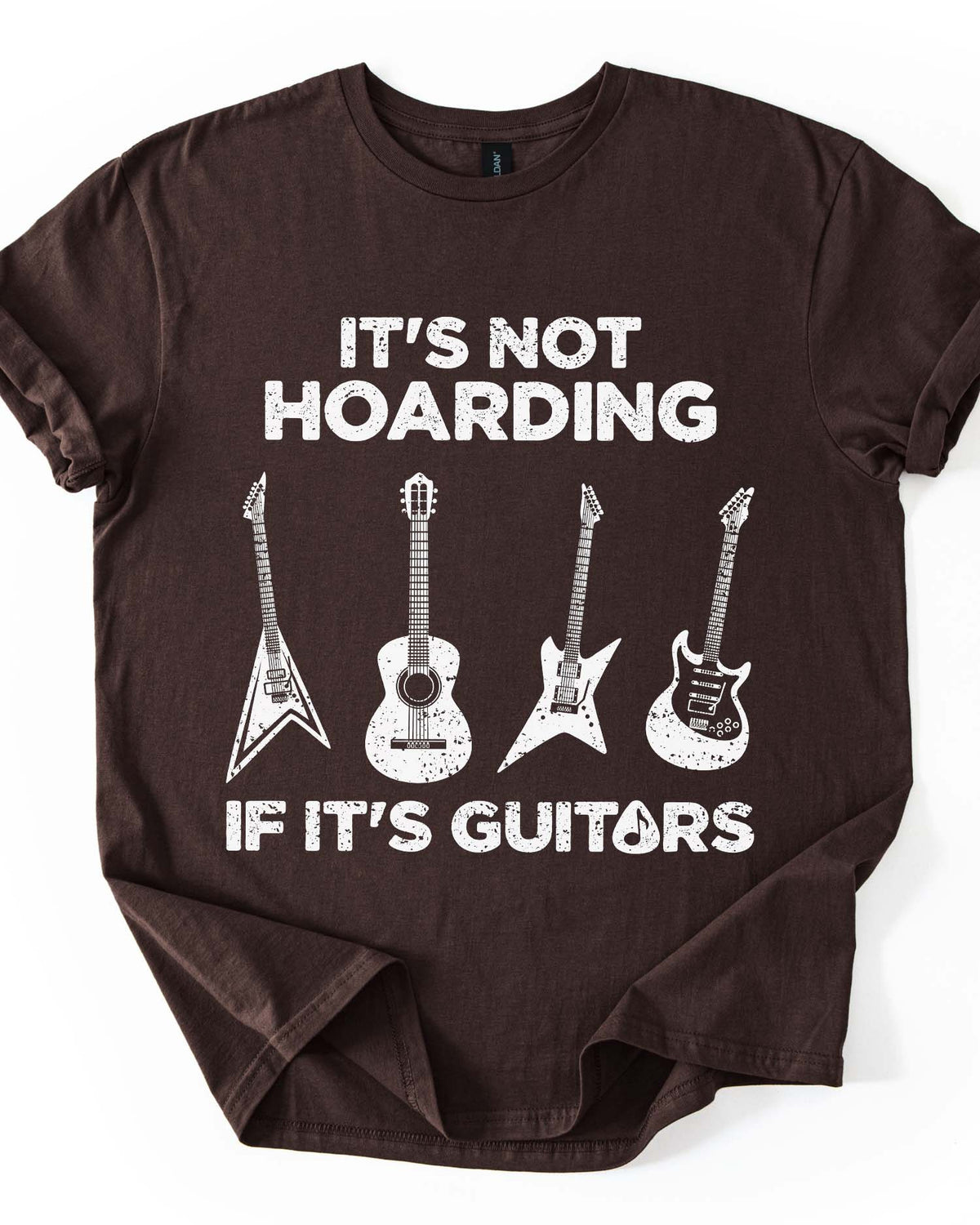 It's Not Hoarding If It's Guitars Tee