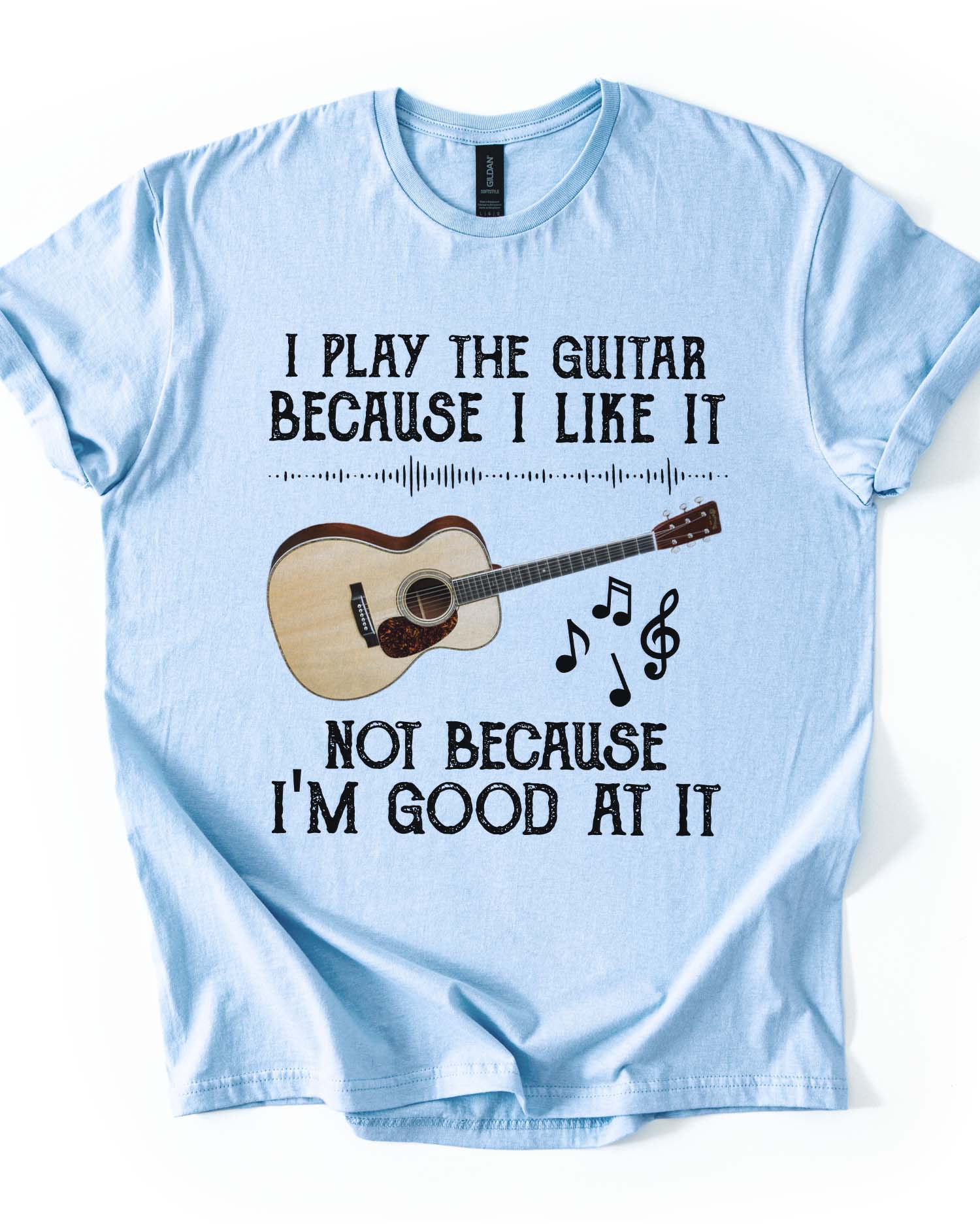 I Play Guitar Because I Love It Tee