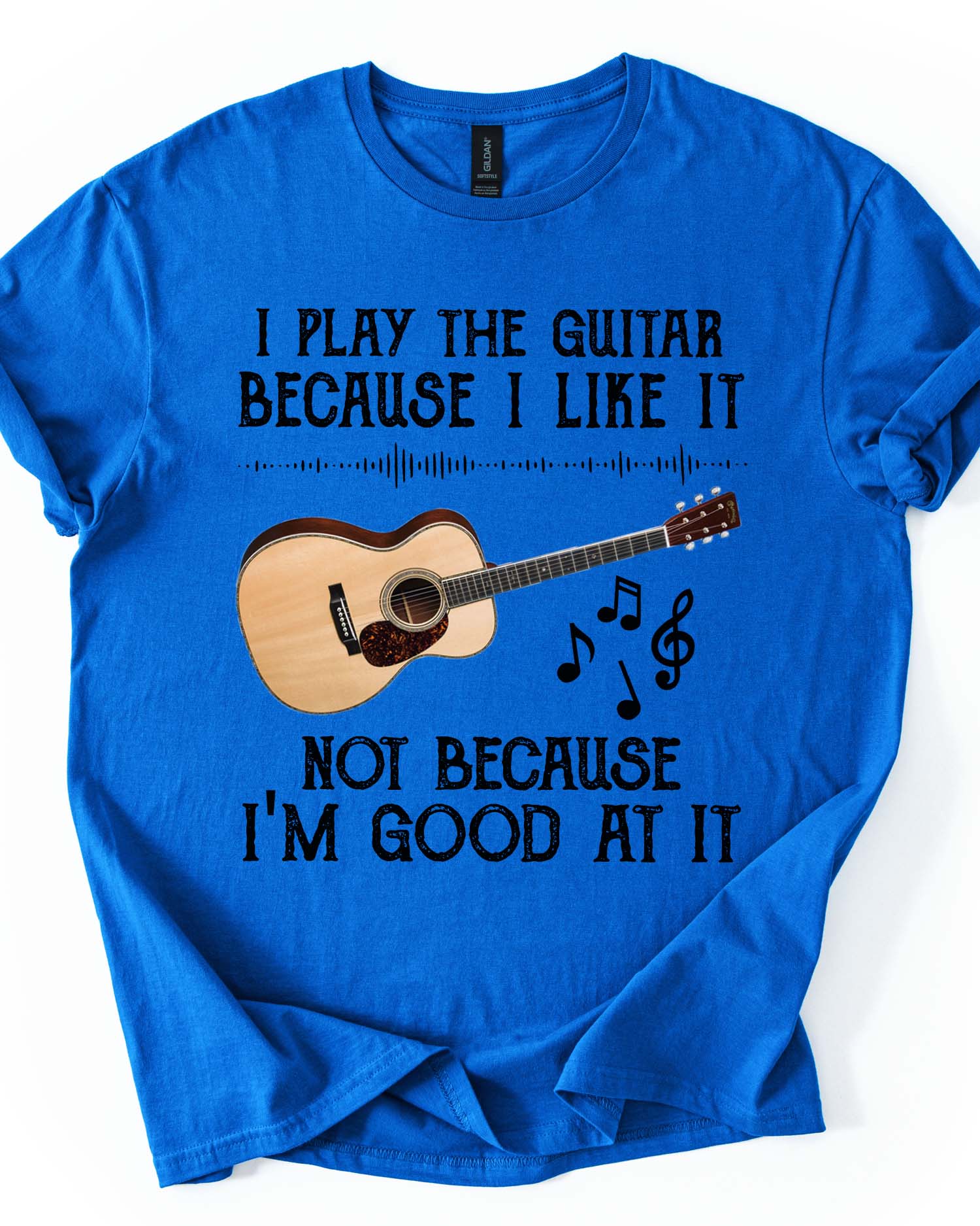 I Play Guitar Because I Love It Tee