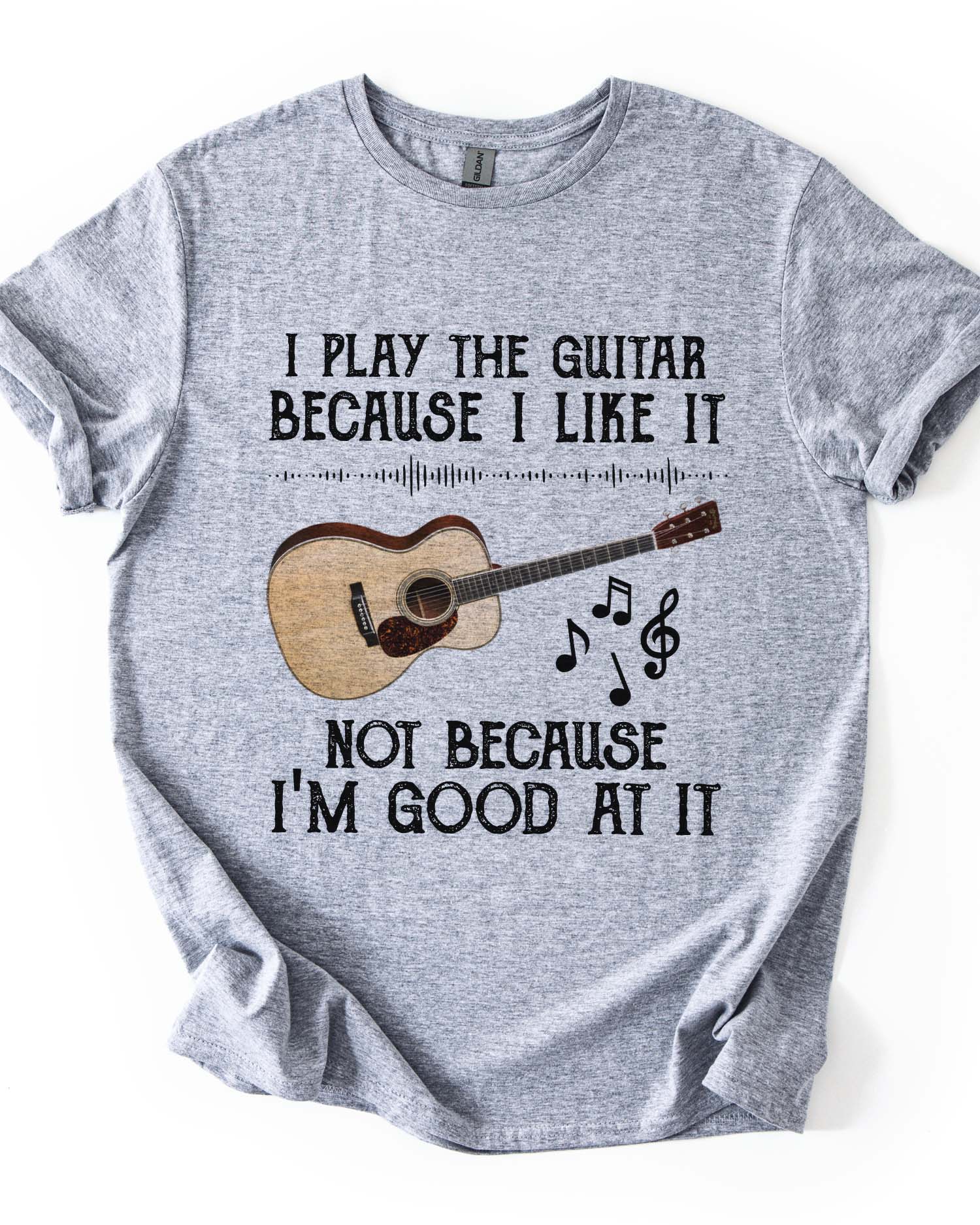 I Play Guitar Because I Love It Tee