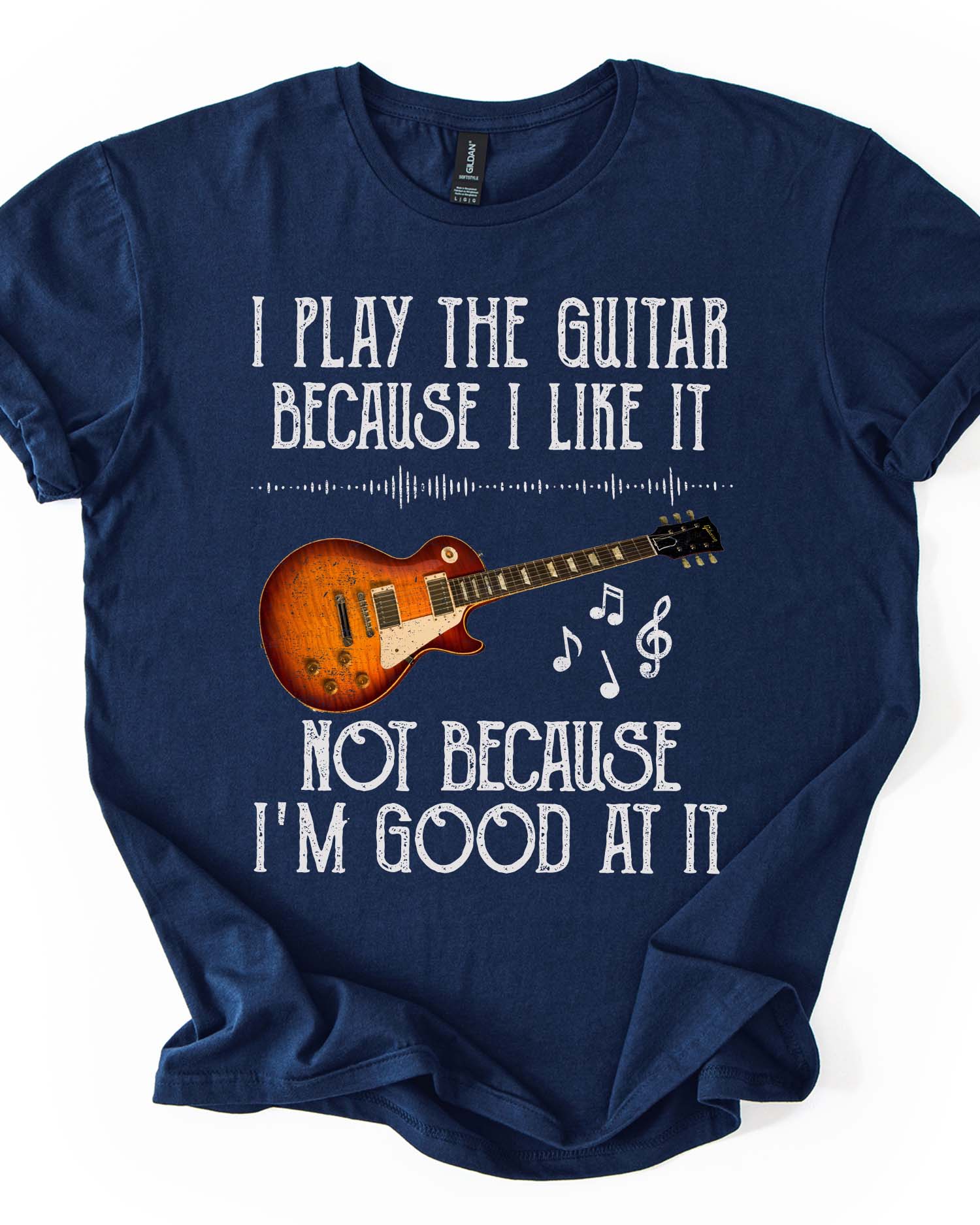 I Play Guitar Because I Like It Tee