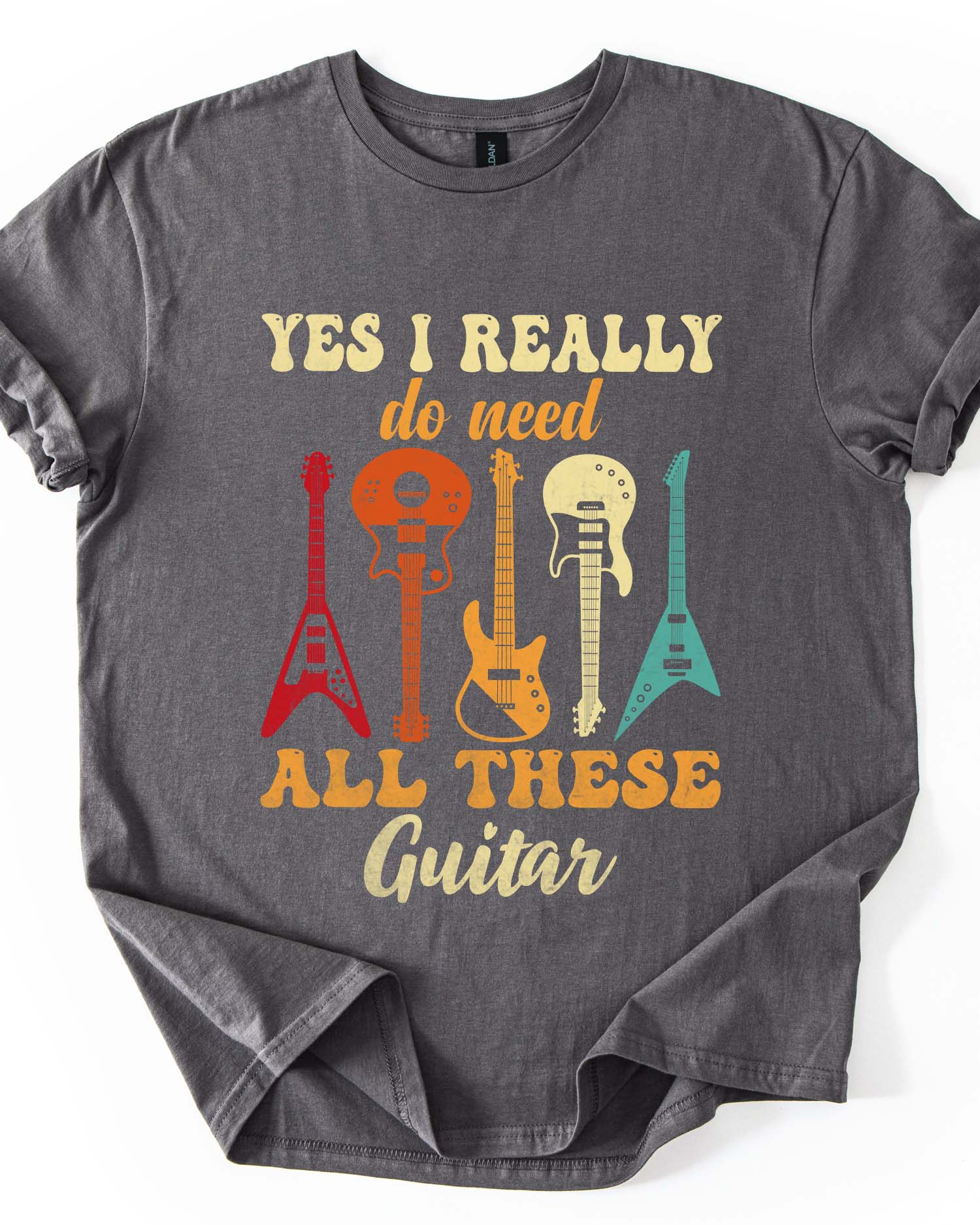 Yes I Really Do Need All There Guitar T-shirt