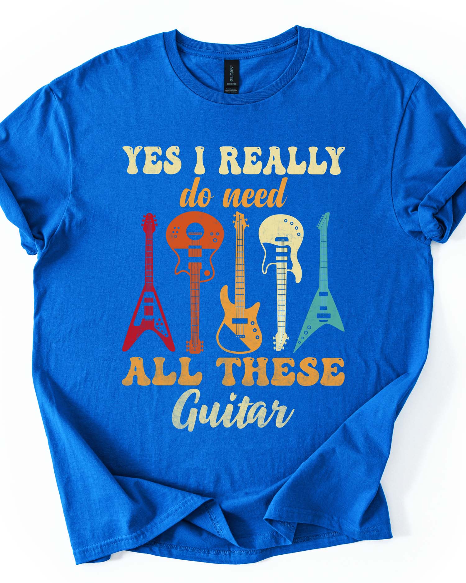 Yes I Really Do Need All There Guitar T-shirt
