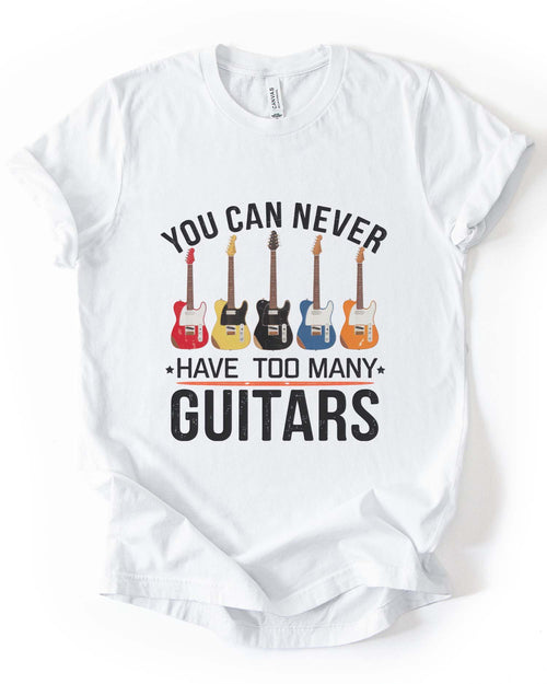 "Never Too Many" Guitar Tee